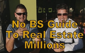 The No BS Guide For Becoming A Real Estate Millionaire