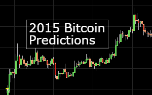 My 2015 Bitcoin Predictions