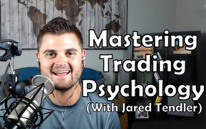 Mastering Trading Psychology With Jared Tendler