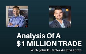 Analysis Of A $1 Million Dollar Trade With John F. Carter
