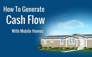 How To Invest In Mobile Homes To Create Cash Flow With John Fedro