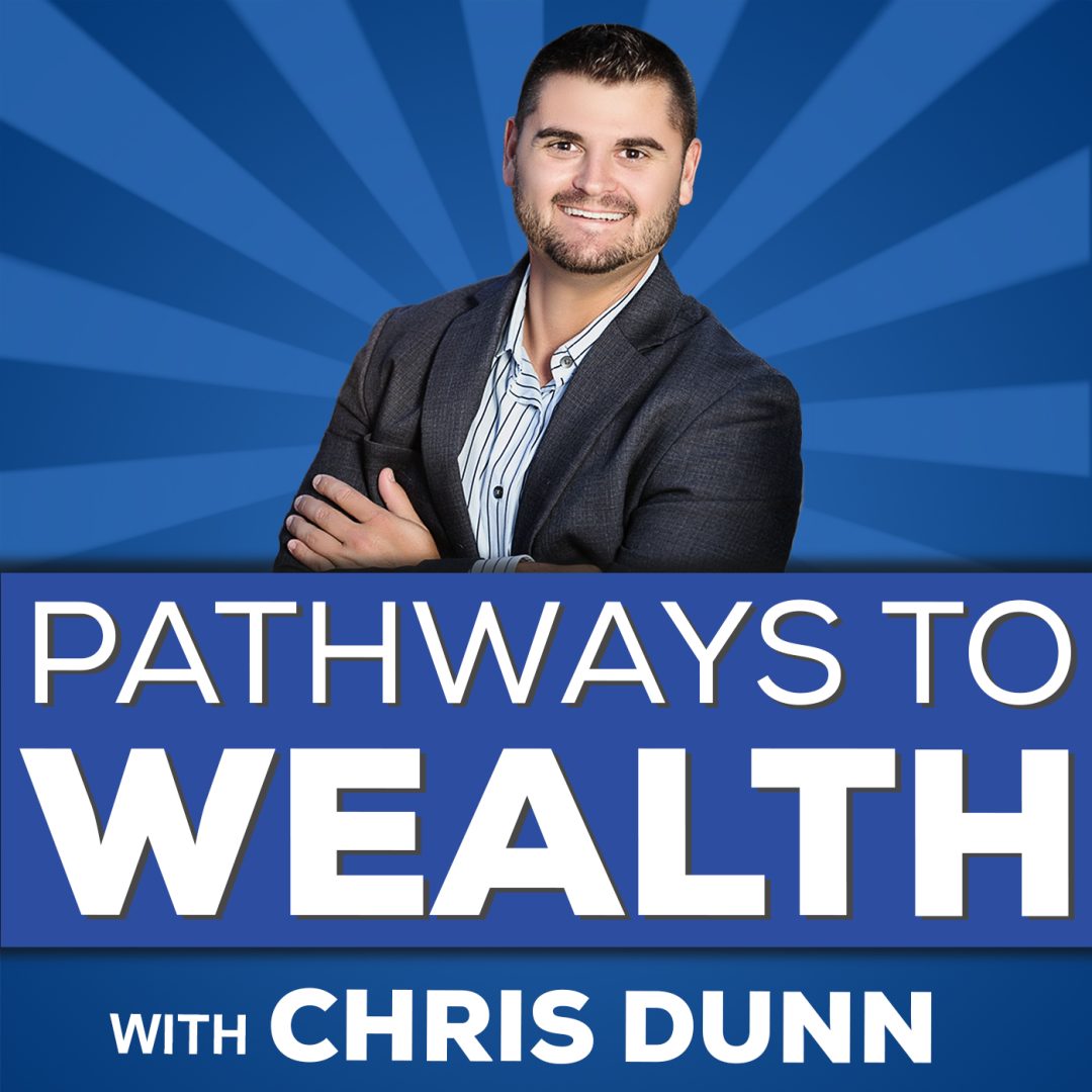 introducing-the-pathways-to-wealth-podcast-chris-dunn