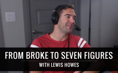 From Broke To Seven Figures With Lewis Howes