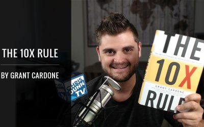 The 10X Rule By Grant Cardone (Book Review & Summary)