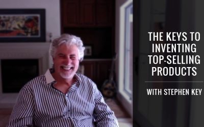 The Keys To Inventing Top-Selling Products With Stephen Key