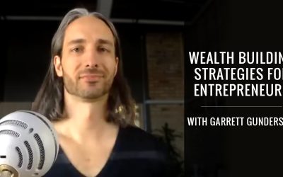 Wealth Building Strategies For Entrepreneurs With Garrett Gunderson