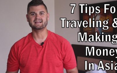 7 Tips For Traveling & Making Money in Asia