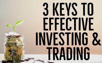 3 Keys For Effective Investing & Trading