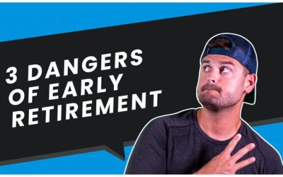 3 Dangers of Early Retirement (My Experience)